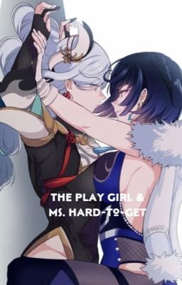 The Playgirl & Ms. Hard-to-get | Spy/ Teacher AU| Yelan x Shenhe