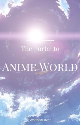 The Portal to Anime World