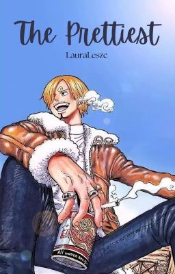 The Prettiest - Sanji X Reader