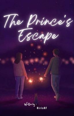 The Prince's Escape [Season#2 : TERBIT]