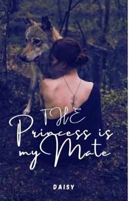 The Princess Is My Mate