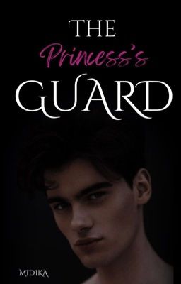 The Princess's Guard ✔️