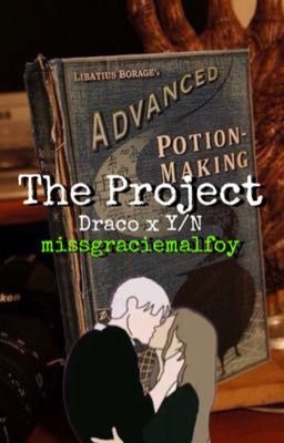 The Project, Draco Malfoy x Y/N
