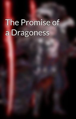 The Promise of a Dragoness