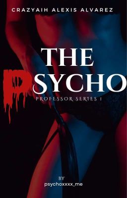 The Psycho (Professor Series#1)