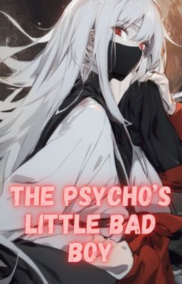 The Psycho's little Bad Boy.