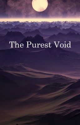 The Purest Void