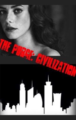 The Purge: Civilization [5SOS - Under Editing]