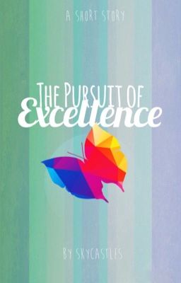 The Pursuit of Excellence