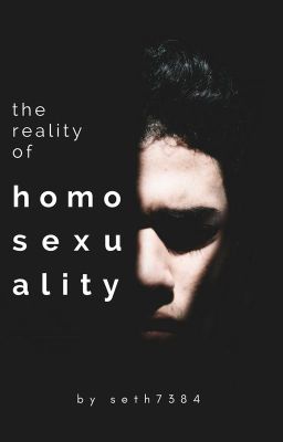 The Reality of Homosexuality