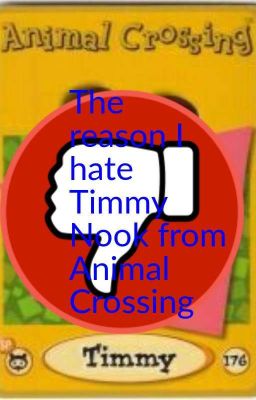 The reason I hate Timmy Nook from Animal Crossing 