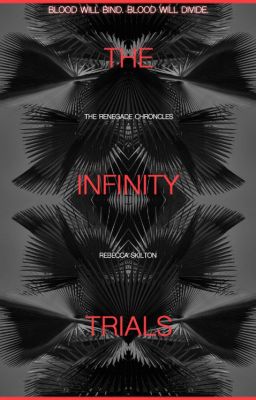 The Renegade Chronicles #1: The Infinity Trials