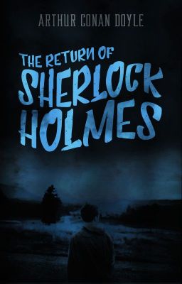The Return of Sherlock Holmes (Completed)