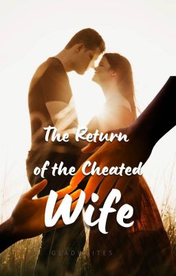 The Return of the Cheated Wife