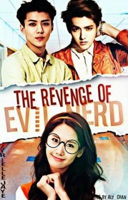 The Revenge of Evil Nerd (EXO)