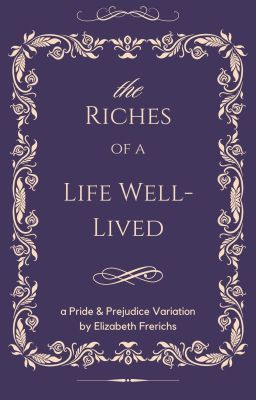 The Riches of a Life Well-Lived