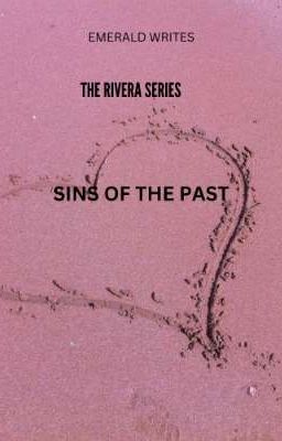 THE RIVERA SERIES:SINS OF THE PAST