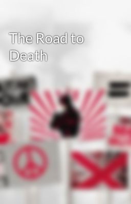 The Road to Death