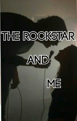 The Rockstar and Me