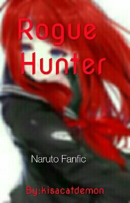 The Rogue Hunter (Naruto Fanfic)