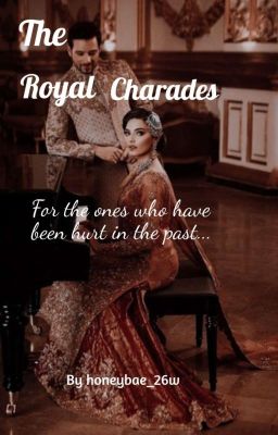 ||••~The Royal Charades~••||