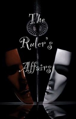 The Ruler's Affairs