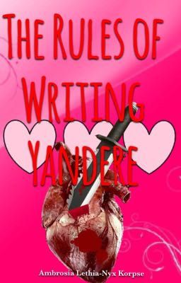 The Rules of Writing Yandere