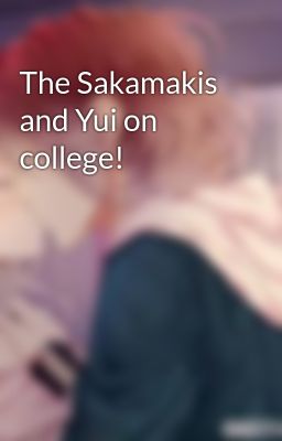 The Sakamakis and Yui on college!