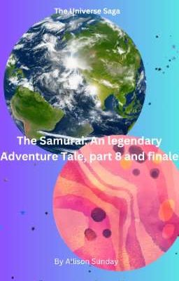 The Samurai: An legendary Adventure Tale, part 8 and finale