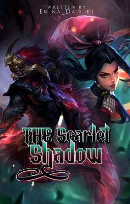 The Scarlet Shadow [UNDER EDITING]