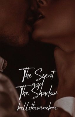 The Scent and The Shadow