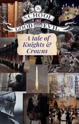The School for Good and Evil : A tale of Knights & Crowns (Male reader X Tedros)