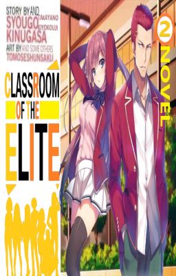 The School Full of Elite Students Volume 2: Classroom of the Elite x Male OC