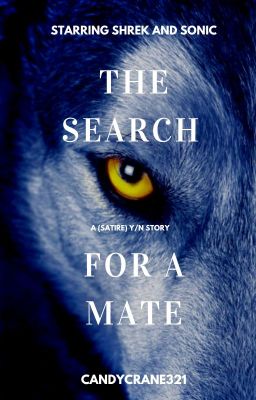 The Search for a Mate: A (Satire) Y/N Story