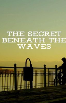 The Secret Beneath The Waves