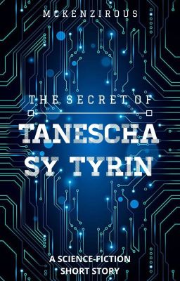 The Secret of Tanescha sy Tyrin