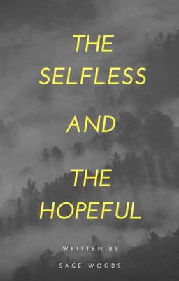 The Selfless and the Hopeful