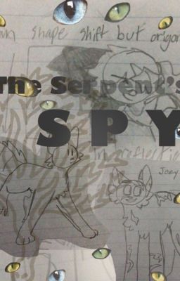 The Serpent's Spy [ Discontinued/Under Rewrite ]