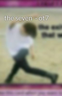the seven  - ot7
