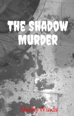 The Shadow Murder