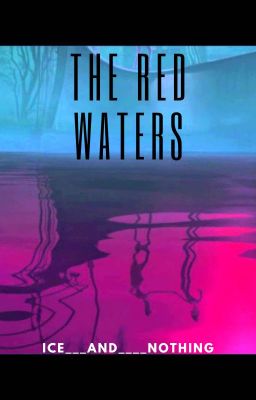 The Shattered Clan- Book One- The Red Waters