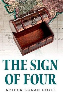 THE SIGN OF FOUR by Arthur Conan Doyle