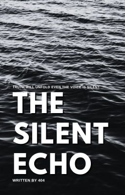 The Silent Echo