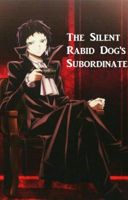 The Silent Rabid Dog's Subordinate