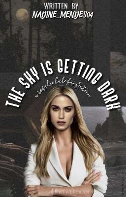 The Sky Is Getting Dark (Rosalie Hale/Y/n Swan Gip)