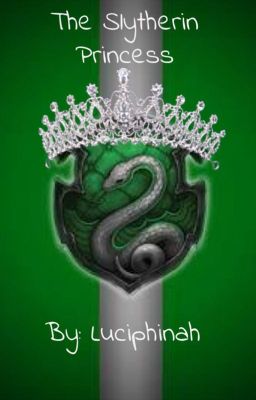 The Slytherin Princess- Year One