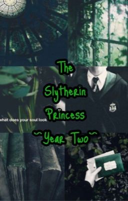 The Slytherin Princess ~Year Two~