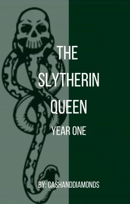 The Slytherin Queen (Year One)