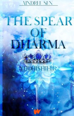 The SPEAR of DHARMA : an OS Collection on Yudhishthir