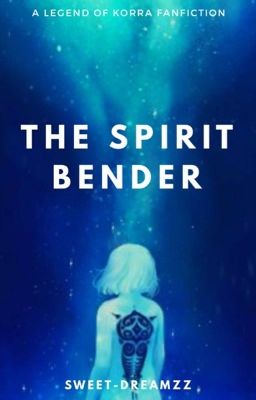 The Spirit Bender